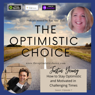 How to Stay Optimistic and Motivated in Challenging Times - Justin Young