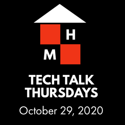 Tech Talk Thursdays (10/29/2020)