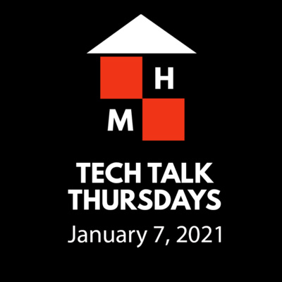Tech Talk Thursdays Episode #12 (01/07/2021)