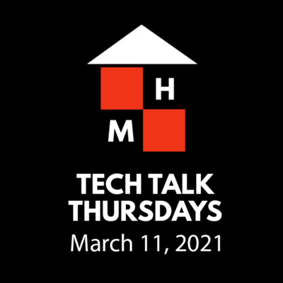 Tech Talk Thursdays Episode #20 (03/11/2021)