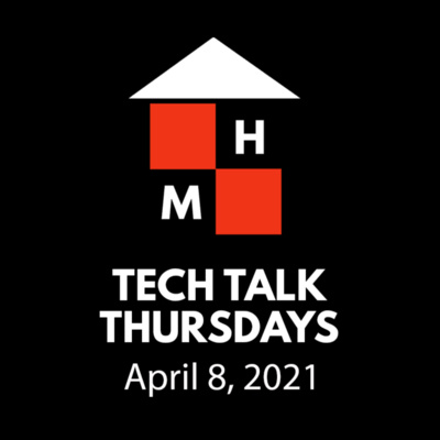 Tech Talk Thursdays Episode #23 (04/08/2021)