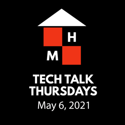 Tech Talk Thursdays Episode #26 (05/06/2021)