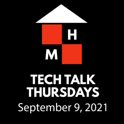 Tech Talk Thursdays Episode #38 (09/09/2021)