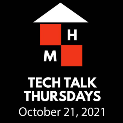 Tech Talk Thursdays Episode #43 (10/21/2021)