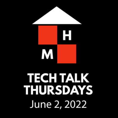 Tech Talk Thursdays Episode #58 (06/02/2022)