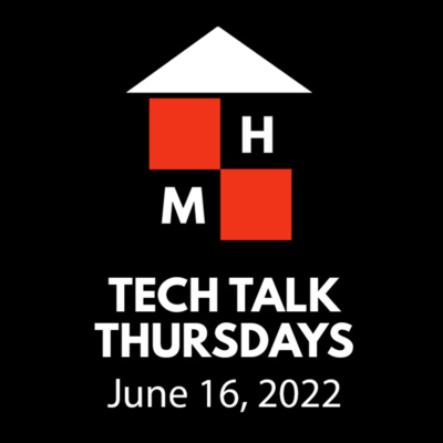 Tech Talk Thursdays Episode #60 (06/16/2022)