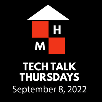 Tech Talk Thursdays Episode #68 (09/08/2022)