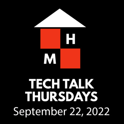 Tech Talk Thursdays Episode #70 (09/22/2022)