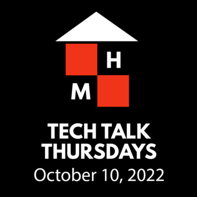 Tech Talk Thursdays Episode #71 (10/06/2022)