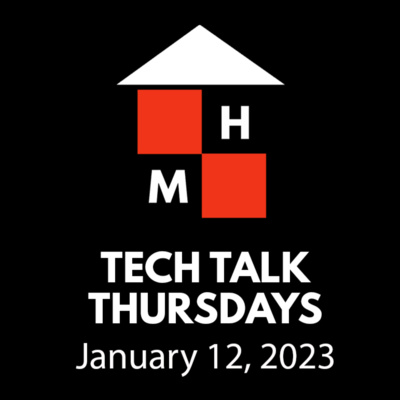 Tech Talk Thursdays Episode #77 (01/12/2023)