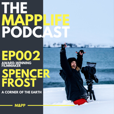 EP 002 - Artist - Spencer Frost on Adventure, Authenticity and Being Comfortable Outside Your Comfort Zone