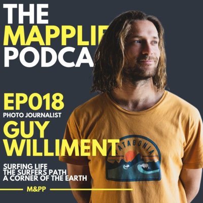 EP018 - GUY WILLIMENT - Adventure Photojournalist