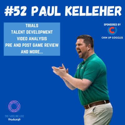 #52 Paul Kelleher - Coaching series // Trials, Talent Development, Video Analysis & more episode artwork