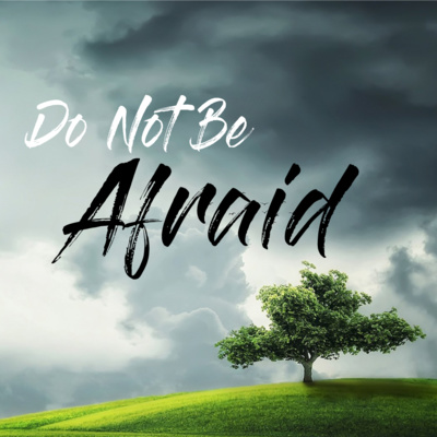 Do Not Be Afraid - Jehoshaphat