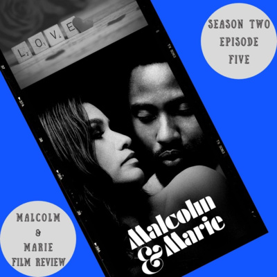 Film Review: Malcolm & Marie