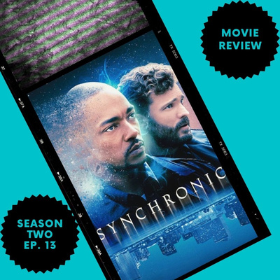 Review for the film, SYNCHRONIC 