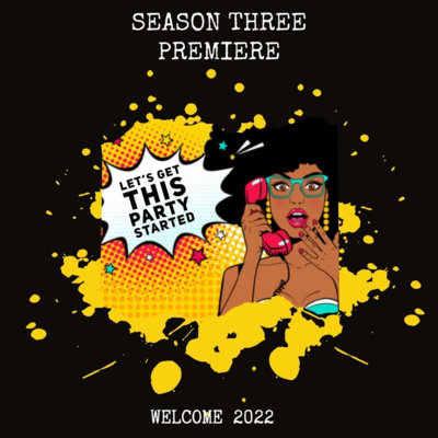 Season Three Premiere (Welcome 2022)