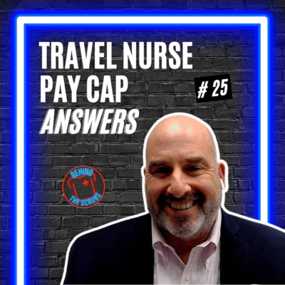 #25 Toby Malara: Travel Nurse Pay Cap Answers