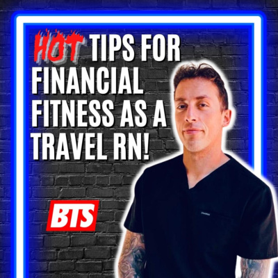 BECOME A FINANCIALLY FIT TRAVEL RN!