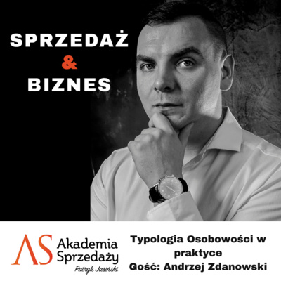 Typologia osobowości w praktyce- Gość Andrzej Zdanowski