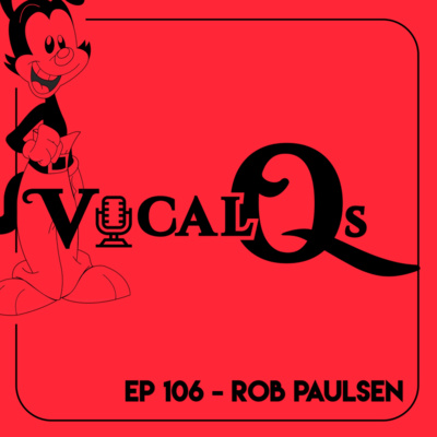 Vocal Qs: Ep 106 - Rob Paulsen