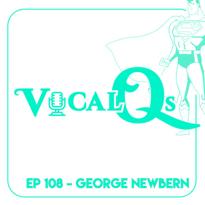 Vocal Qs: Ep 108 - George Newbern