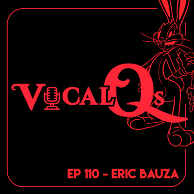 Vocal Qs: Ep 110 - Eric Bauza