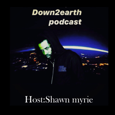  DOWN 2 EARTH PODCAST positive vibes episode artwork