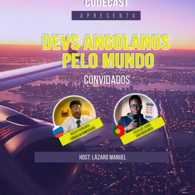 Devs Angolanos pelo mundo (Rússia & Portugal)