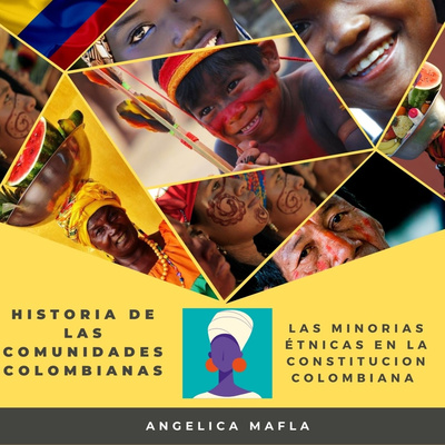 Las minorías étnicas en la Constitución colombiana by Derechos humanos