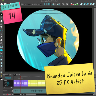14 Straight Ahead w/ Brandon Jaisen Louie: 2D FX Animator