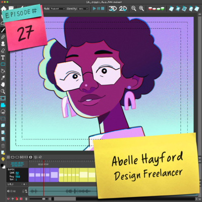 27 Straight Ahead w/ Abelle Hayford: Freelance Illustrator, Character Designer, and Color Stylist