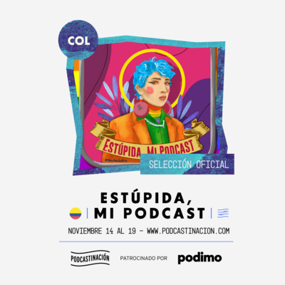 Estúpida, mi Podcast