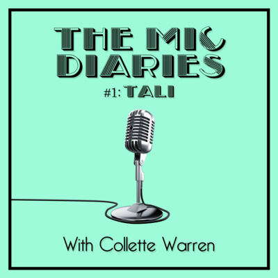The Mic Diaries with Collette Warren