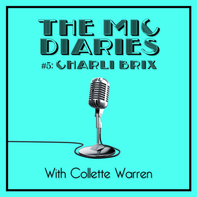 The Mic Diaries with Collette Warren