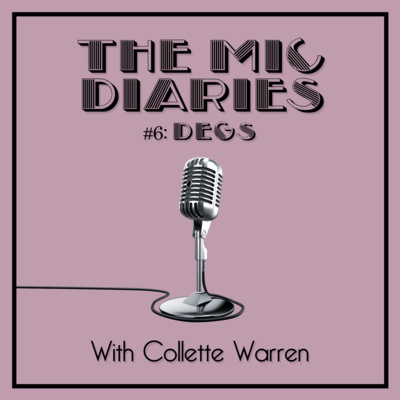 The Mic Diaries with Collette Warren