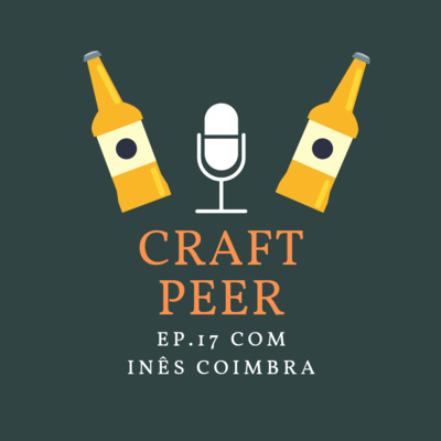 Episódio 17 - Portuguese Rice Lager, c/ Inês Coimbra