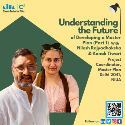 Developing a Master Plan (Part 1) with Kanak Tiwari and Nilesh Rajyadhaksha | Understanding the Future | Podcast