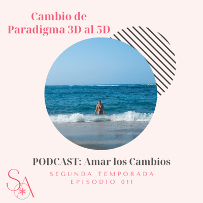 011 - Cambio de Paradigma 3D al 5D - Espiritualidad - Consciencia