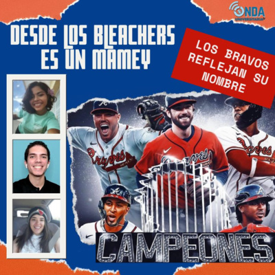 Desde Los Bleachers Es Un Mamey: Los Bravos reflejan su nombre episode artwork