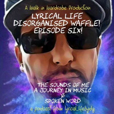 Episode Six The Sounds Of Me. A Journey through Music & Spoken Word