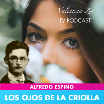 LOS OJOS DE LA CRIOLLA ALFREDO ESPINO 👧🏽👀 | Ojos de La Criolla Poema Alfredo Espino | Valentina Zoe