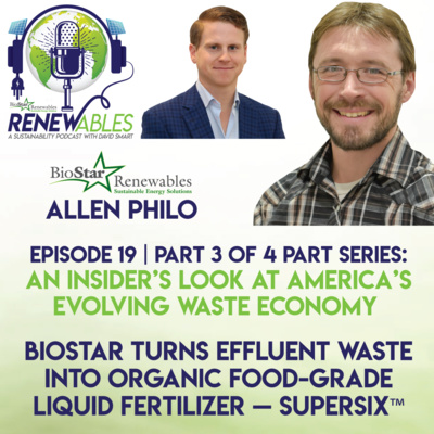 RENEWables Episode 19: Part 3 of 4 - BioStar Turns Effluent Waste into Organic Fertilizer — SuperSix™