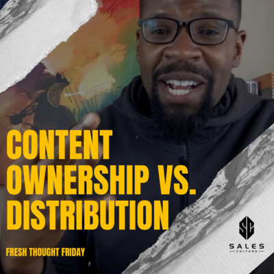 161. Content Strategy Understanding Ownership vs Distribution with Joe Lemon | Fresh Thought Friday