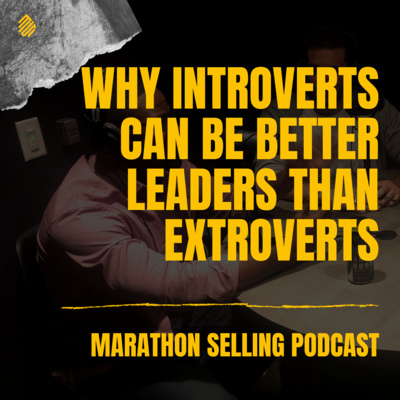 WHY Introverts make great leaders especially in B2B sales