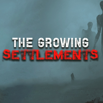 "The Growing Settlements" (The Settlement Series Part 3)