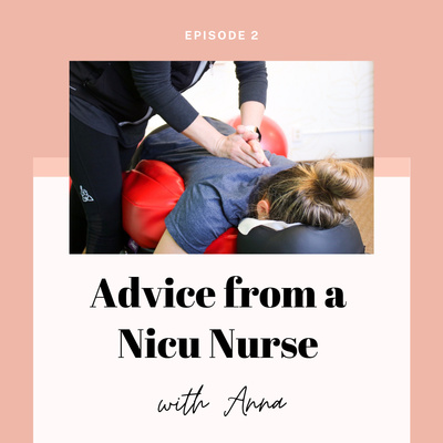 Advice from a Nicu Nurse with Anna