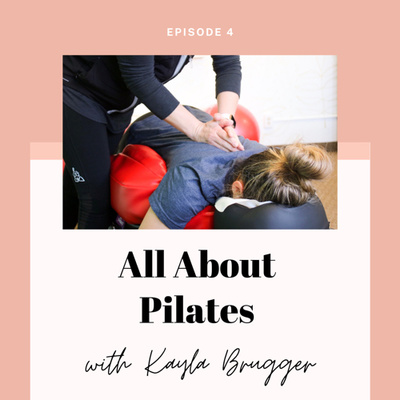 All About Pilates with Kayla Brugger