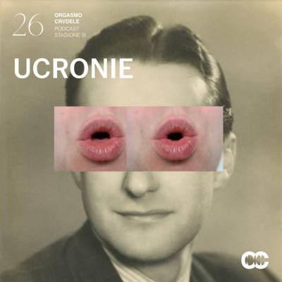 PUNTATA 26 - UCRONIE