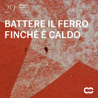 PUNTATA 29 - BATTERE IL FERRO FINCHÈ È CALDO